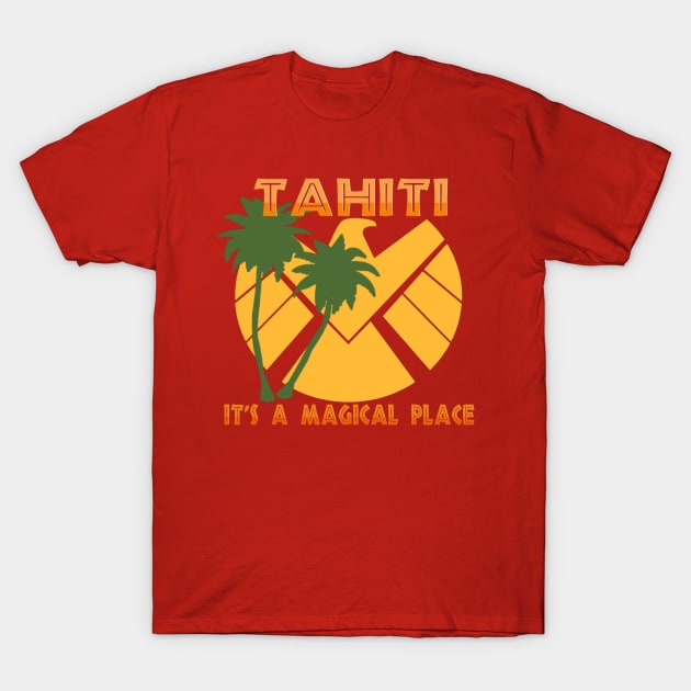 Tahiti it's a magical place T-Shirt by Thirrin